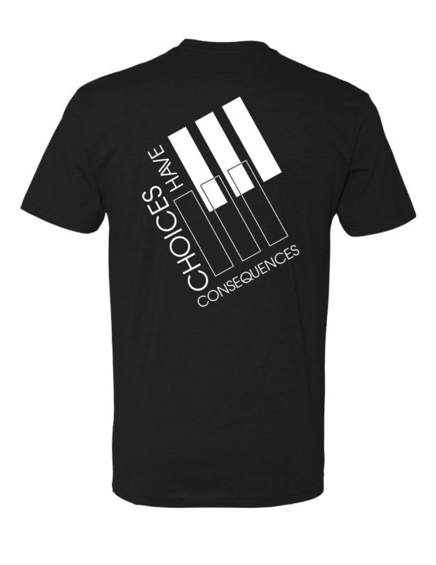 Choices have Consequences - Challenge 3 Tee - Black